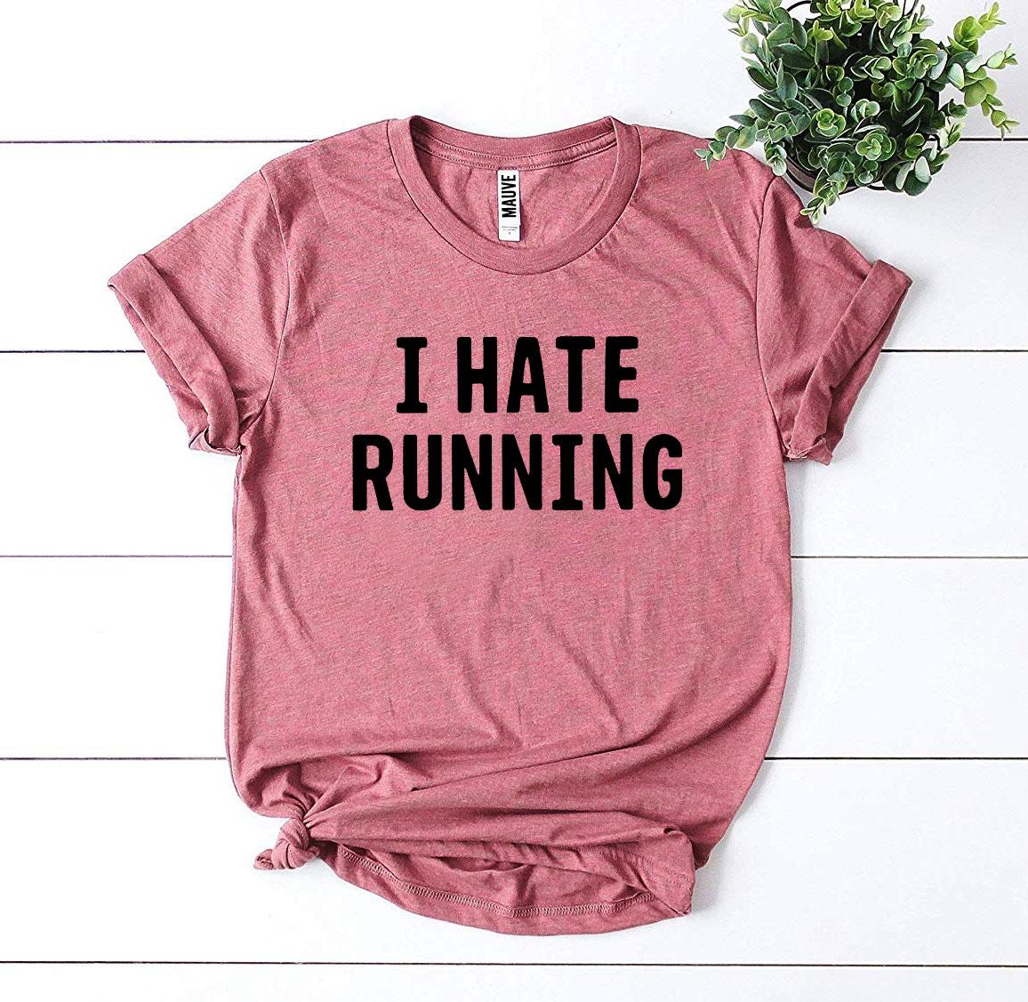 I Hate Running T-shirt