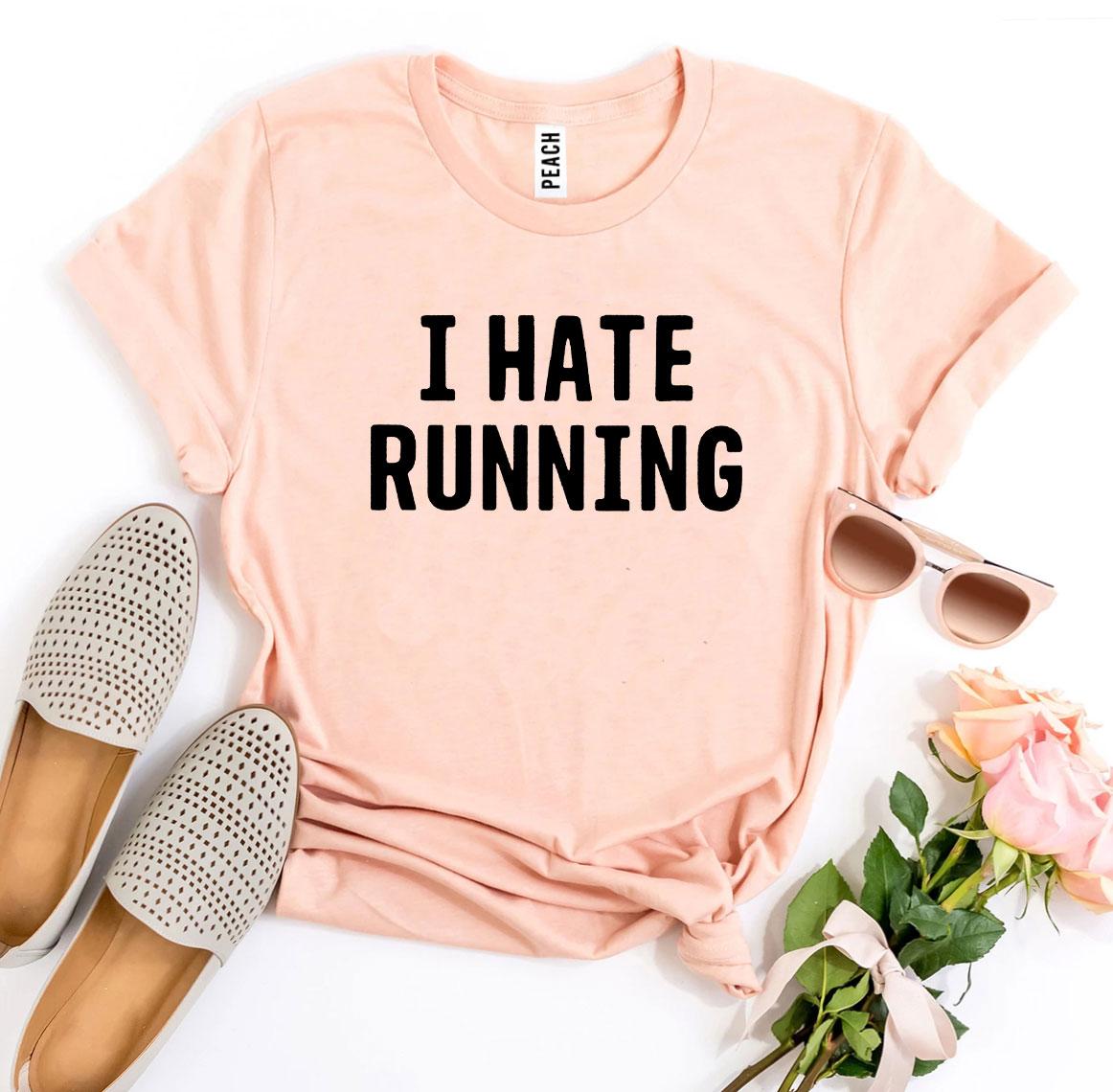 I Hate Running T-shirt